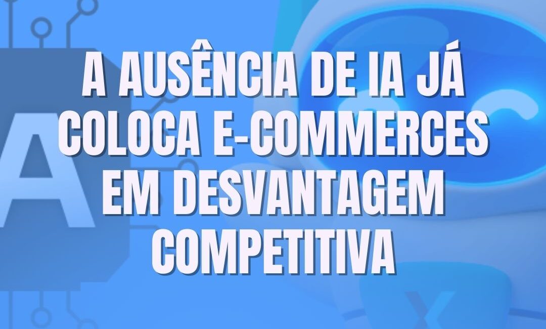 Ausência de i.a é uma desvantagem.